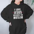 Ramadan Mubarak Quran I Love Jesus Muslim Gift Women Hoodie Gifts for Her