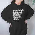 Starfish And Coffee Maple Syrup And Jam Women Hoodie Gifts for Her