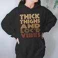 Thick Thighs And Locd Up Vibes Black Women Women Hoodie Gifts for Her