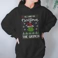 All I Want For Christmas Is The Grinch Women Hoodie Gifts for Her