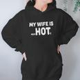 My Wife Is Psychotic Funny Marriage Women Hoodie Gifts for Her