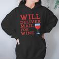 Will Deliver Mail For Wine Postal Mailwoman Postwoman Women Hoodie Gifts for Her