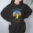 In A World Where You Can Be Anything Be Magic Mushroom Women Hoodie Gifts for Her