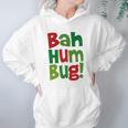 Bah Humbug Christmas Shirt Women Hoodie Gifts for Her