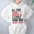 Bon Jovi Mom Needs Wine And Jovi Women Hoodie Gifts for Her