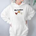 Funny Chicken Chicken Farmers My Ladies Women Hoodie Gifts for Her