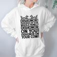 Funny Sarcastic Quotes Gift Dishonor On Your Cow Women Hoodie Gifts for Her