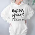 Hakuna Moscato It Means Drink Wine Gift Women Hoodie Gifts for Her