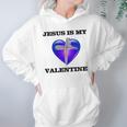 Jesus Is My Ash Wednesday Valentine Women Hoodie Gifts for Her