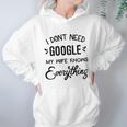 Mens I Dont Need Google My Wife Knows Everything Women Hoodie Gifts for Her