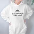 Money Is Temporary God Is Eternal Women Hoodie Gifts for Her