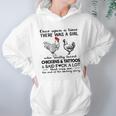 Once Upon A Time There Was A Girl Who Really Loved Chickens And Tattoos And Said Fuck A Lot Shirt Mf Women Hoodie Gifts for Her