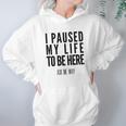 I Paused My Life To Be Here Mormon Missionary Women Hoodie Gifts for Her