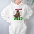 Sloth Stoner September Marijuana Weed Ganja Gift Women Hoodie Gifts for Her