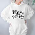 Why Yall Trying To Test The Beth Dutton In Me Coffee Mug Women Hoodie Gifts for Her