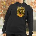 Im Blunt Because God Rolled Me That Way Sunflower Hippie Women Hoodie Gifts for Women