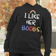 I Like Her Boobs Rainbow Pride Month Women Hoodie Gifts for Women