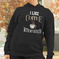 I Like Coffee With My Oxygen Coffee Quote For Coffee Lovers Women Hoodie Gifts for Women