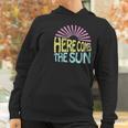 Here Comes The Sun Women Cute Sunshine Graphic Funny Letter Print Women Hoodie Gifts for Women