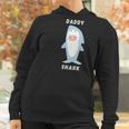 Daddy Shark Gift For Daddy Best Christmas Gifts For Dad Women Hoodie Gifts for Women