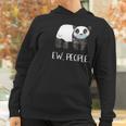 Ew People Funny Panda Social Distancing Women Hoodie Gifts for Women