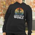 Funny Liberal Christian Democrat Jesus Was Woke Women Hoodie Gifts for Women