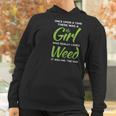 Girl Who Loves Weed Sarcastic Women Hoodie Gifts for Women