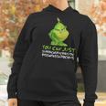 Grinch You Can Just Supercalifuckilistic Kissmyassadocious Christmas Women Hoodie Gifts for Women