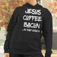 Jesus Coffee Bacon By Virtue Clothing Women Hoodie Gifts for Women