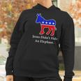 Jesus Didnt Ride An Elephant Vintage Democrat Donkey Women Hoodie Gifts for Women