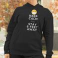 Keep Calm And Stay 6 Feet Away Funny Sarcastic Joke Social Distancing Women Hoodie Gifts for Women