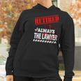 Lawyer - Retired But Always The Lawyer - Mens T-Shirt By American Apparel Women Hoodie Gifts for Women