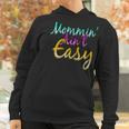 Mommin Aint Easy Women Hoodie Gifts for Women