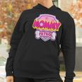 Mommy Patrol I Love Dog Women Hoodie Gifts for Women