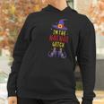 Im The Nai Nai Witch Spooky Halloween Costume For Grandma Great Gift Women Hoodie Gifts for Women