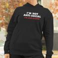 Im Not Anti-Social Im Selectively Cool Sarcastic Women Hoodie Gifts for Women