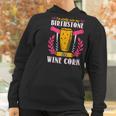 Pretty Sure My Birthstone Is A Wine Cork Funny Wine Women Hoodie Gifts for Women