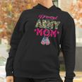 Proud Army Mom Us Flag Women Hoodie Gifts for Women