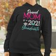 Womens Proud Mom Of A 2021 Graduate Face Mask 2021 And Cap Women Hoodie Gifts for Women