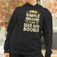 Im A Simple Man I Like Boobs And Beer | Funny Drinking Women Hoodie Gifts for Women