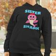 Sister Shark Baby Shark Birthday Women Hoodie Gifts for Women