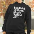 Starfish And Coffee Maple Syrup And Jam Women Hoodie Gifts for Women