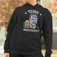 Teddy Boozedevelt Theodore Roosevelt 4Th Of July Men Women Tshirt Women Hoodie Gifts for Women