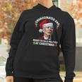 Unvaccinated And Ready To Talk Politics At Christmas Biden Women Hoodie Gifts for Women