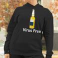 Virus Free Beer Bottle Women Hoodie Gifts for Women