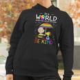 In A World Where You Can Be Anything Be Kind Lgbt Pride Snoopy Shirt Women Hoodie Gifts for Women