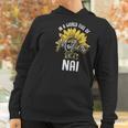 In A World Full Of Mothers Be A Nai Gift Gift Women Hoodie Gifts for Women