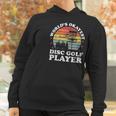 Worlds Okayest Disc Golf Player Funny Frisbee Golfing Gift Women Hoodie Gifts for Women