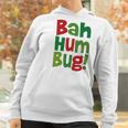 Bah Humbug Christmas Shirt Women Hoodie Gifts for Women