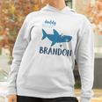 Daddy Shark Brandon Best Christmas Gifts For Dad Women Hoodie Gifts for Women